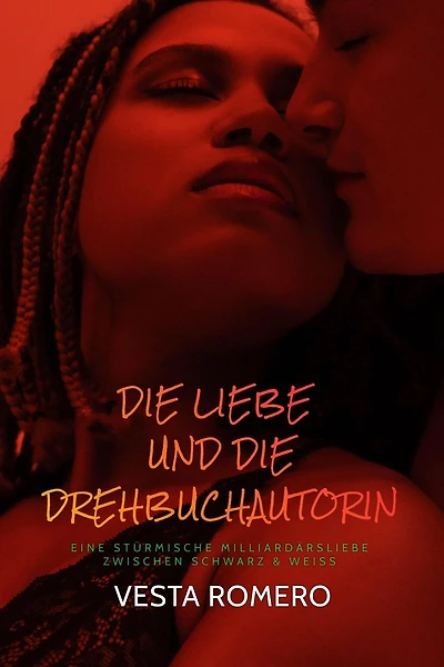 Die Liebe Und Die Drehbuchautorin Ebook