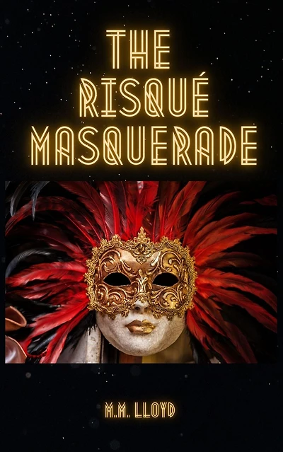 The Risqué Masquerade