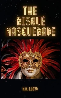 The Risqué Masquerade