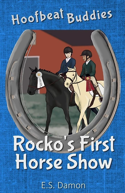 Rocko's First Horse Show (Hoofbeat Buddies, #1)