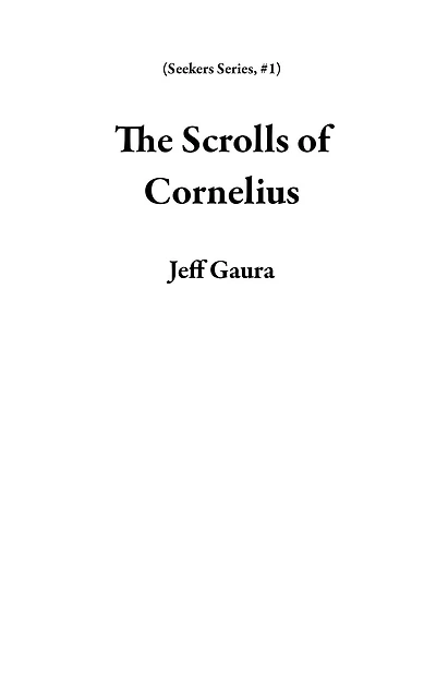 The Scrolls of Cornelius (Seekers Series, #1)