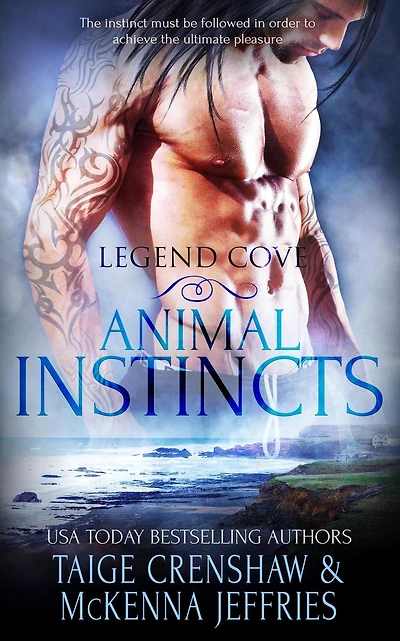 Animal Instincts (Legend Cove, #3)