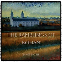 The Ramblings of Rohan