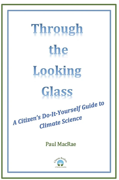 Through the Looking Glass: A Citizen's Do-It-Yourself Guide to Climate Science
