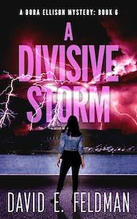 A Divisive Storm: A Gripping Dark Mystery Thriller (Dora Ellison Mystery Series, #6)