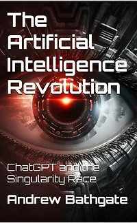 The Artificial Intelligence Revolution : ChatGPT and the Singularity Race