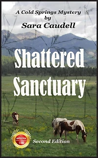 Shattered Sanctuary (Cold Springs Mystery, #2)