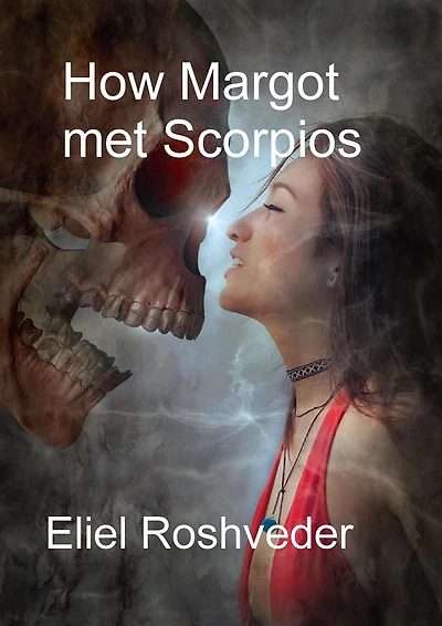 How Margot Met Scorpios (Prophecies and Kabbalah, #16)