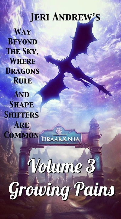 Growing Pains (Way Beyond the Sky, Where Dragons Rule, #3)