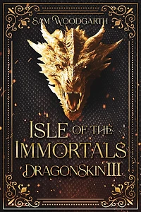 Isle of The Immortals (DragonSkin, #3)
