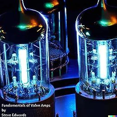 Fundamentals of Valve Amplifiers