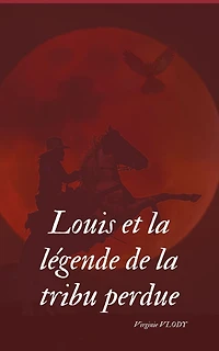 Louis et la légende de la tribu perdue