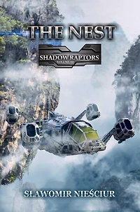 The Nest; Shadow Raptors Volume III