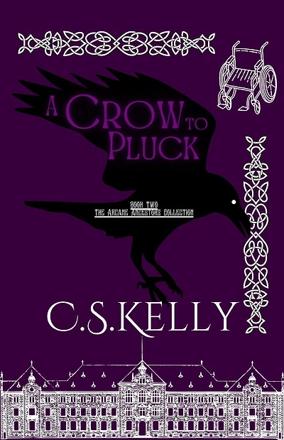 A Crow to Pluck (The Arcane Ancestors Collection, #2)