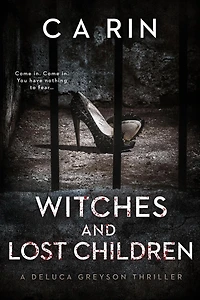 Witches And Lost Children (The Detective DeLuca Greyson Thriller Series, #0)