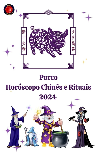 Porco Horóscopo Chinês e Rituais 2024