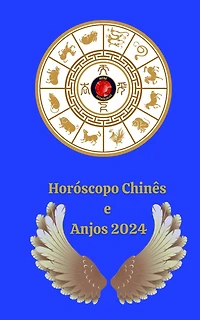 Horóscopo Chinês e Anjos 2024