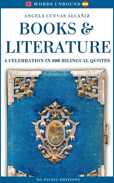 Books & Literature. A Celebration in 300 Bilingual Quotes (Words Unbound, #1)