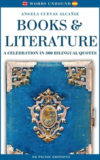 Books & Literature. A Celebration in 300 Bilingual Quotes (Words Unbound, #1)