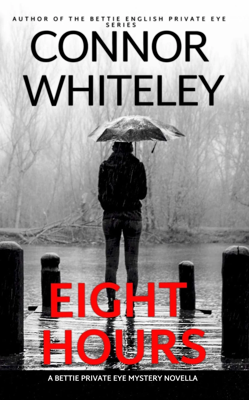 Eight Hours: A Bettie Private Eye Mystery Novella (The English Mysteries, #16)