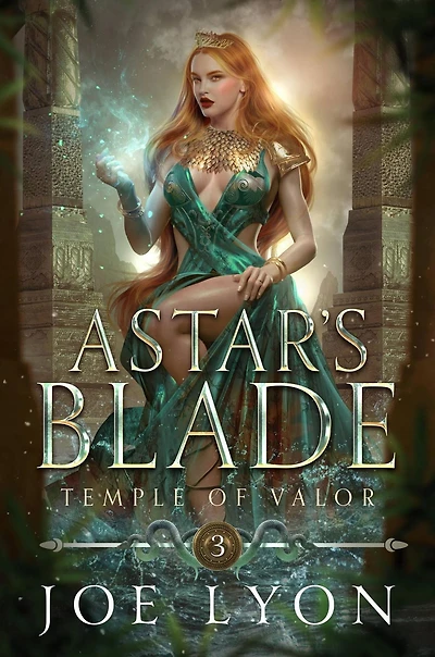 Temple of Valor: Astar's Blade 3 (Astar's Blade: An Epic Fantasy, #3)