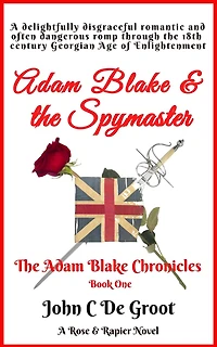 Adam Blake & the Spymaster (The Adam Blake Chronicles, #1)