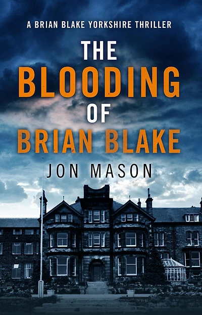 The Blooding of Brian Blake (Blake Detective Series, #2)