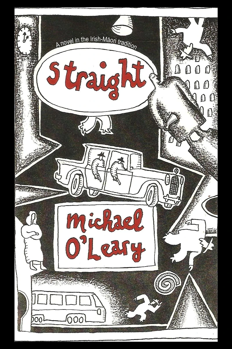 Straight: A novel the Irish-Maori tradition
