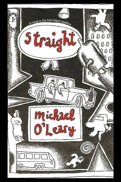 Straight: A novel the Irish-Maori tradition