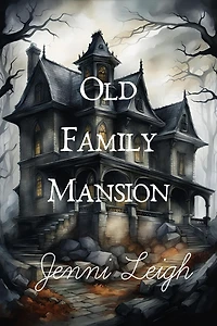 Old Family Mansion (Haunted Quest, #1)