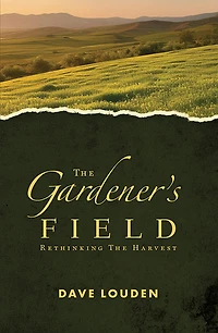 The Gardeners Field - Rethinking The Harvest