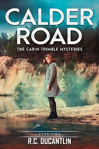 Calder Road (The Carin Trimble Mysteries, #2)