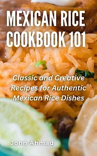 Mexican Rice Cookbook 101