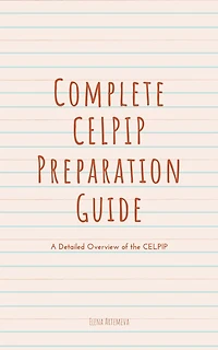 Complete CELPIP Preparation Guide: A Detailed Overview of the (IELTS Confidence, #2)