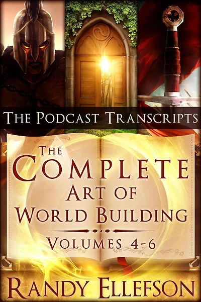 The Complete Art of World Building Podcast Transcripts (The Art of World Building, #12)