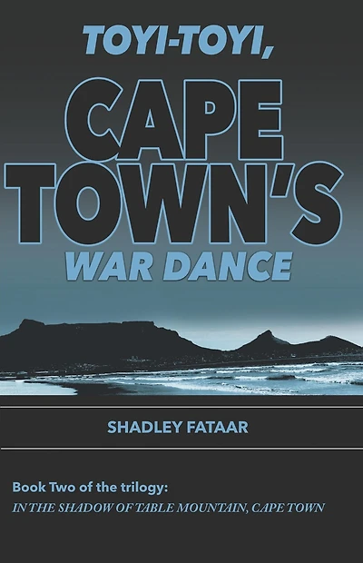 Toyi-toyi, Cape Town's War Dance (In the Shadow of Table Mountain, Town, #2)