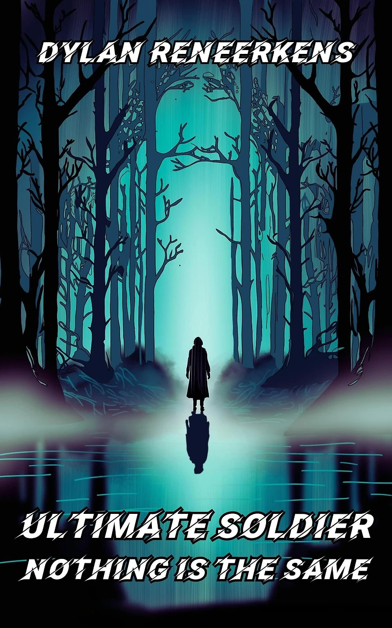 Ultimate Soldier: Nothing is the Same (Phase 2 of the Locus Dreams Multiverse, #5)