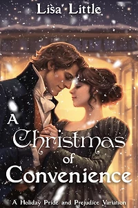 A Christmas of Convenience: A Holiday Pride and Prejudice Variation