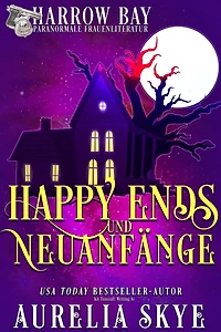 Happy Ends Und Neuanfängen (Harrow Bucht Serie, #12)