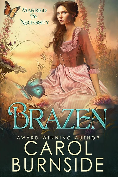 Brazen (Married By Necessity, #1)
