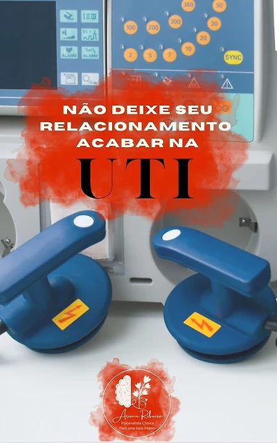 Não Deixe Seu Relacionamento Acabar na UTI (Relacionamnento, #67)