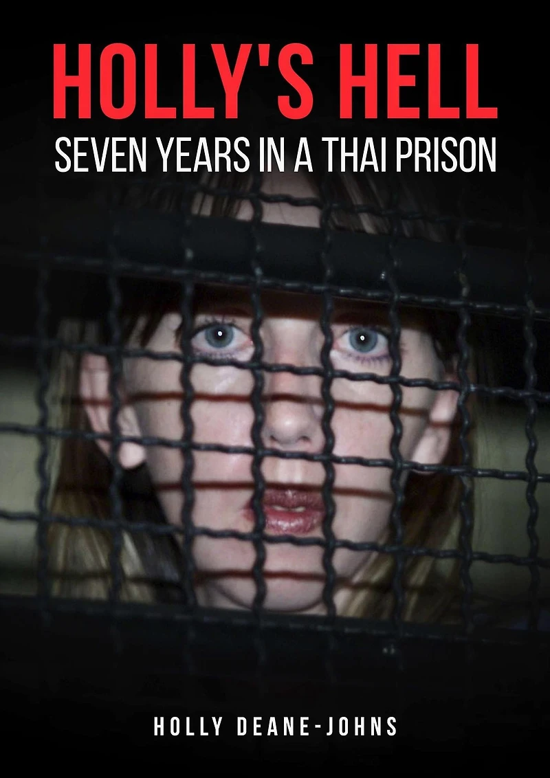 Holly's Hell - Seven Years a Thai Prison