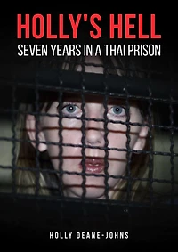 Holly's Hell - Seven Years a Thai Prison