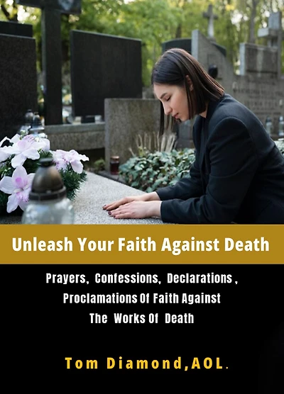 Unleash Your Faith Against Death (LAST ENEMY, #6)