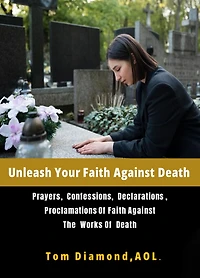 Unleash Your Faith Against Death (LAST ENEMY, #6)