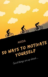 50 Ways To Motivate Yourself