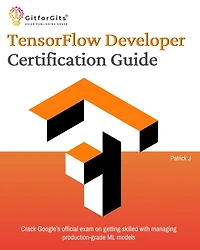 TensorFlow Developer Certification Guide