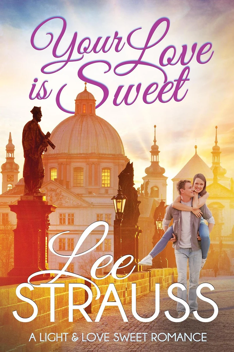 Your Love is Sweet (A Light & Romance, #2)