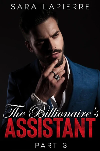 The Billionaire's Assistant: Part III