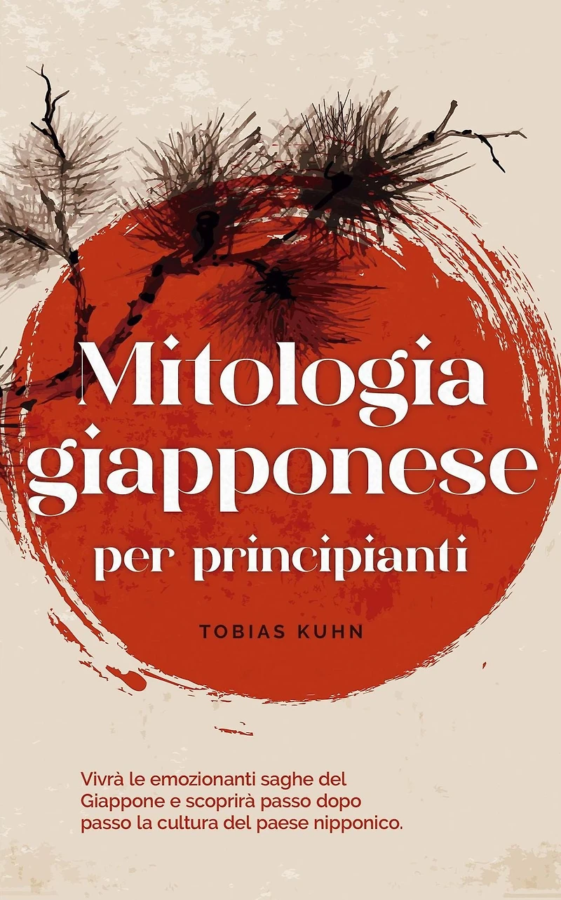 Mitologia giapponese per principianti Vivrà le emozionanti saghe del Giappone e scoprirà passo dopo la cultura paese nipponico.
